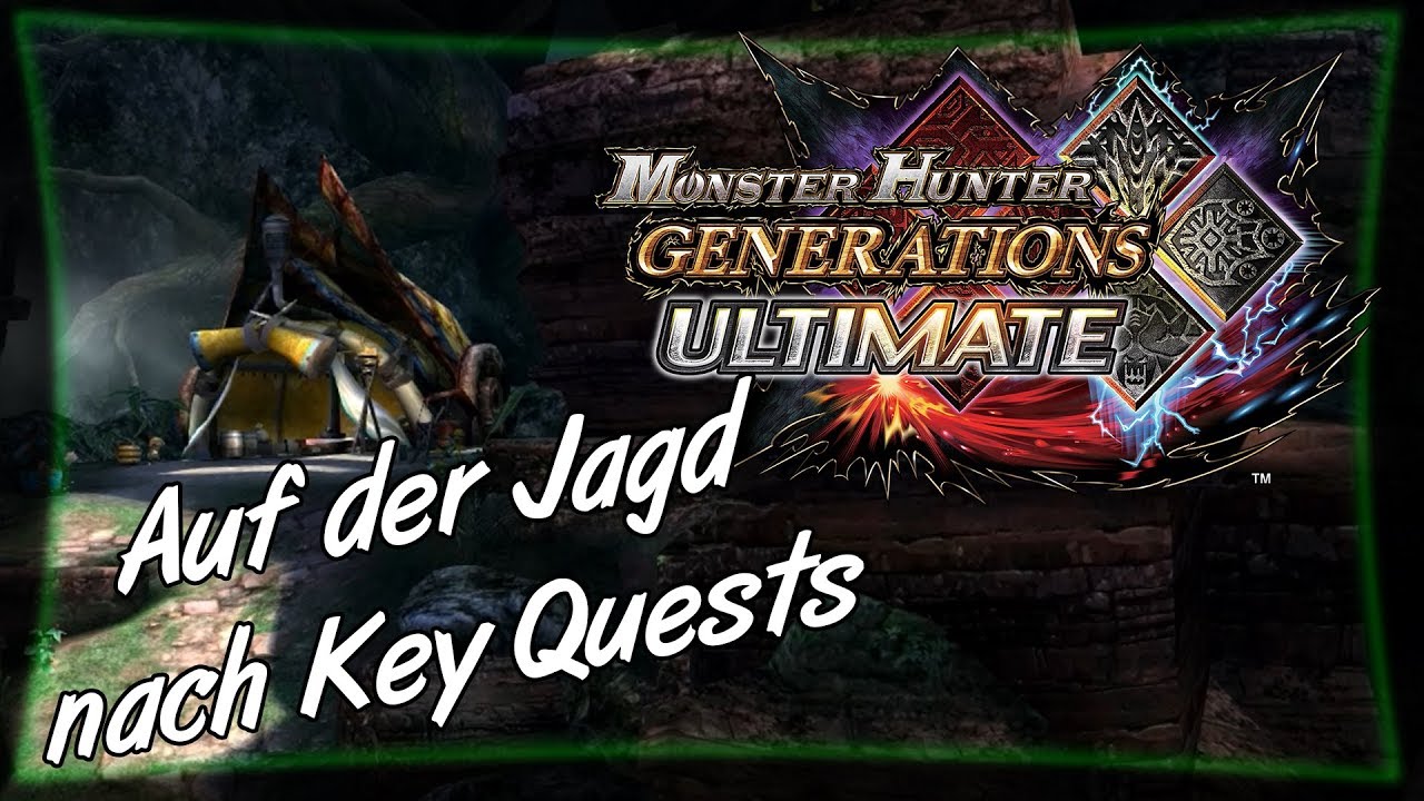 Monster Hunter Generations Ultimate All Key Quests